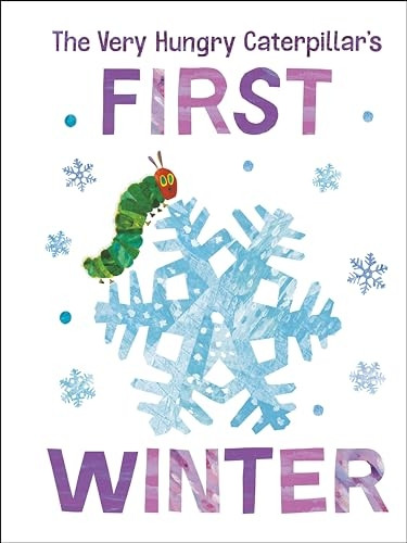 The Very Hungry Caterpillar's First Winter (The World of Eric Carle) [Board book]