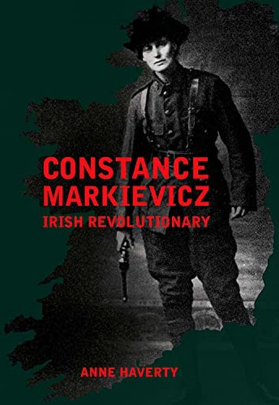 Constance Markievicz: Irish Revolutionary
