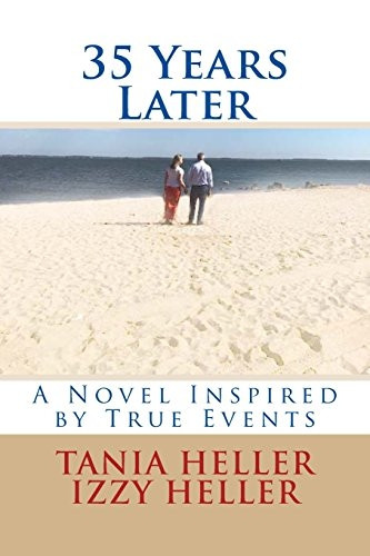 35 Years Later: A Novel Inspired by True Events