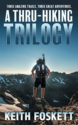 A Thru-Hiking Trilogy: A Collection of Three Books