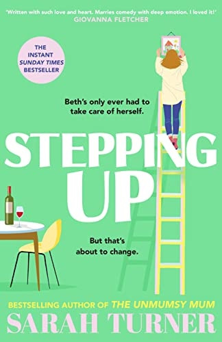 Stepping Up: From the Sunday Times bestselling author of THE UNMUMSY MUM