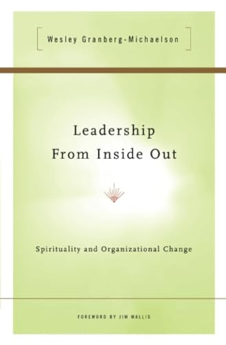 Leadership from Inside Out: Spirituality and Organisational Change