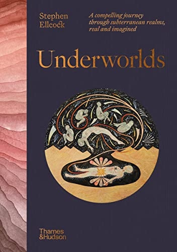 Underworlds: A compelling journey through subterranean realms - real and imagined