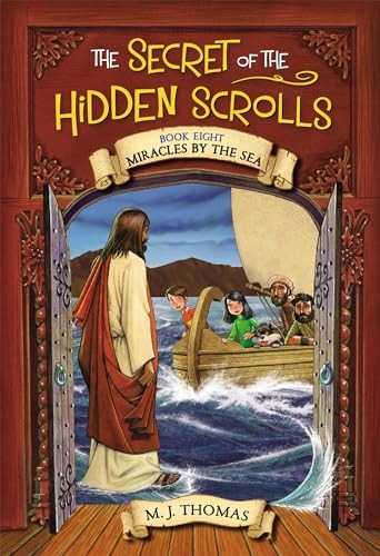 The Secret of the Hidden Scrolls: Miracles by the Sea, Book 8 (Secret of the Hidden Scrolls)