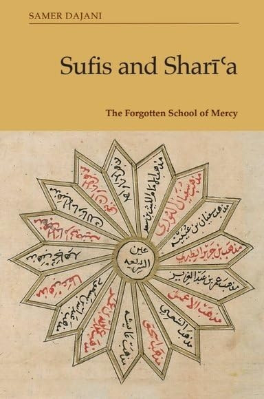 Sufis and Shara: The Forgotten School of Mercy