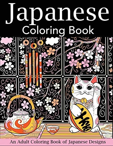 Japanese Coloring Book: An Adult Coloring Book of Japanese Designs - Japan Coloring Book