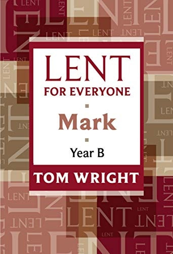 Lent for Everyone Mark Year B