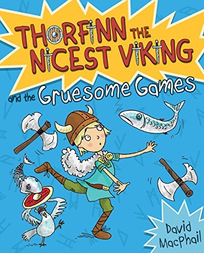 Thorfinn and the Gruesome Games (Young Kelpies: Thorfinn the Nicest Viking)