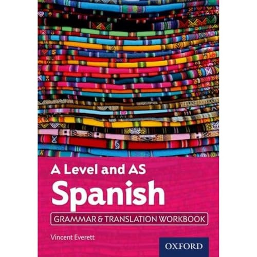 A Level Spanish: A Level and AS: Grammar & Translation Workbook (A Level Spanish)