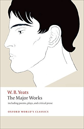 The Major Works: Including Poems, Plays, and Critical Prose (Oxford World's Classics)