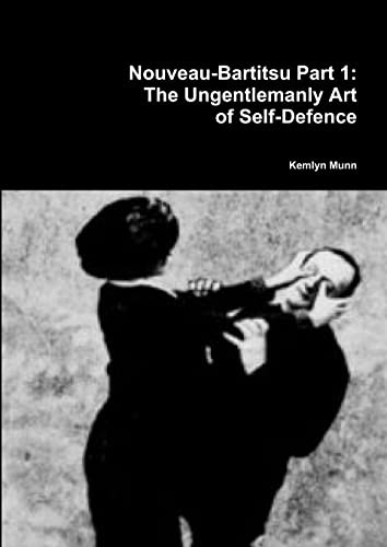 Nouveau-Bartitsu Part 1: The Ungentlemanly Art of Self-Defence