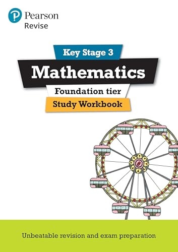 REVISE Key Stage 3 Mathematics Foundation Workbook: Foundation: Preparing for the GCSE Foundation Course (REVISE...