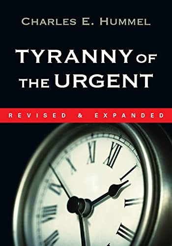Tyranny of the Urgent (IVP Booklets IVP Booklets)