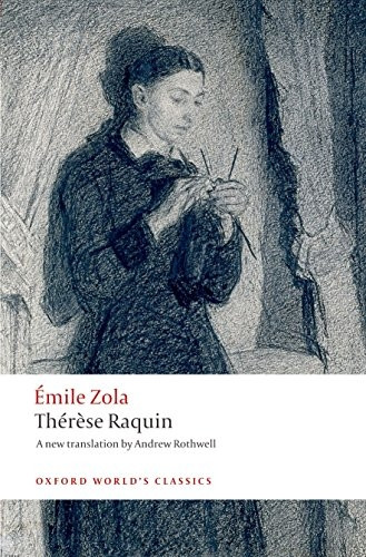Therese Raquin (Oxford World's Classics)