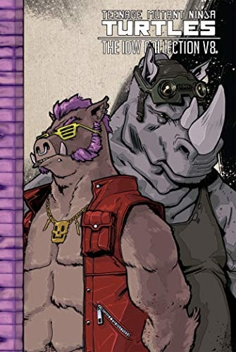 Teenage Mutant Ninja Turtles: The IDW Collection Volume 8 (Teenage Mutant Ninja Turtles)