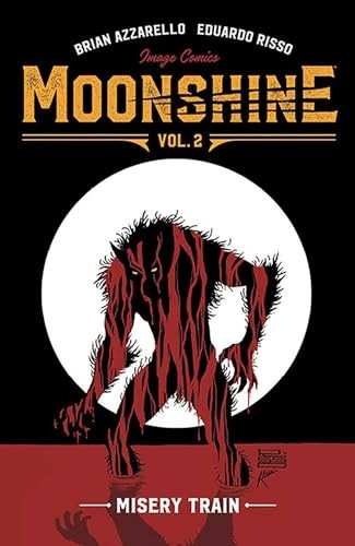 Moonshine Volume 2: Misery Train