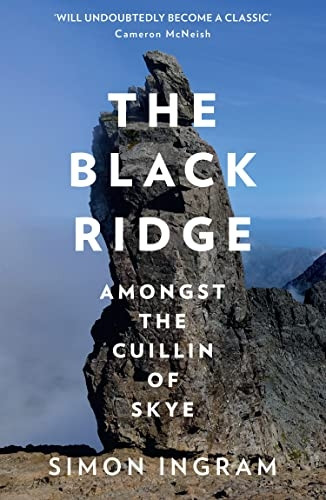 Black Ridge: A Journey Amongst Skye's Cuillin Ridge