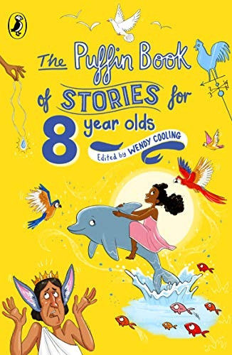 The Puffin Book of Stories for Eight-year-olds (Young Puffin Read Aloud) [Illustrated]