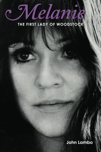Melanie: The First Lady of Woodstock