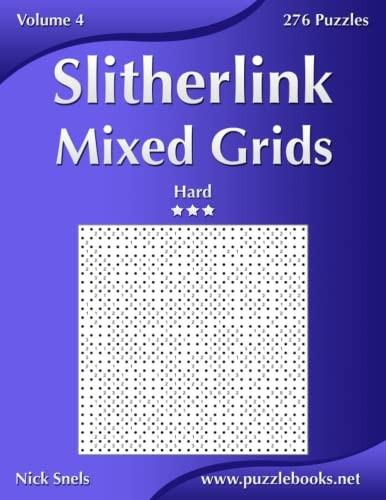 Slitherlink Mixed Grids - Hard - Volume 4 - 276 Puzzles (Slitherlink)