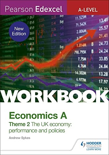 Pearson Edexcel A-Level Economics A Theme 2 Workbook: The UK economy - performance and policies