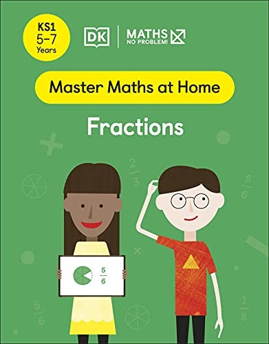 Maths - No Problem! Fractions, Ages 5-7 (Key Stage 1) (Master Maths At Home)