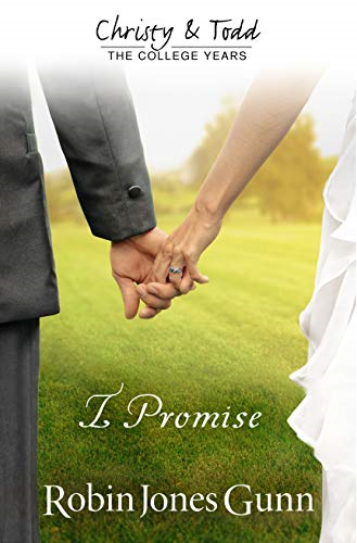 I Promise (Christy & Todd: College Years)