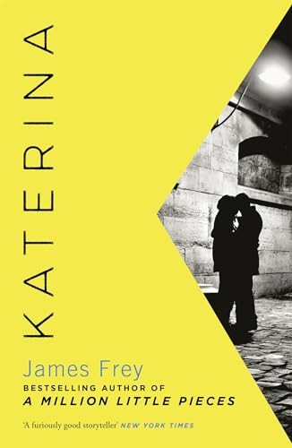 Katerina: The new novel from the author of the bestselling A Million Little Pieces