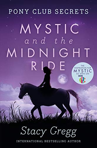 Mystic and the Midnight Ride (Pony Club Secrets)