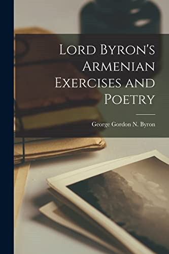 Lord Byron's Armenian  Exercises and Poetry