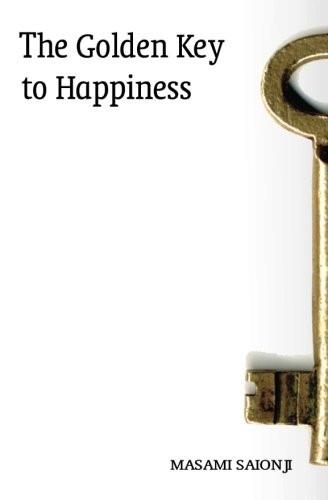 The Golden Key to Happiness: Words of Guidance and Wisdom