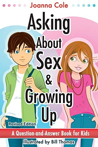 Asking About Sex and Growing Up: A Question-and-Answer Book for Kids