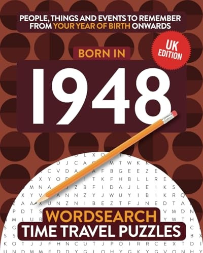 Born in 1948: Your Life in Wordsearch Puzzles (Time Travel Wordsearch)