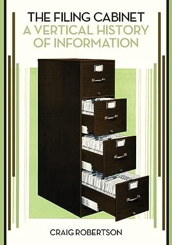 The Filing Cabinet: A  - Vertical History of  - Information