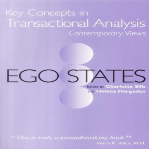Ego States (Key Concepts in Transactional Analysis)