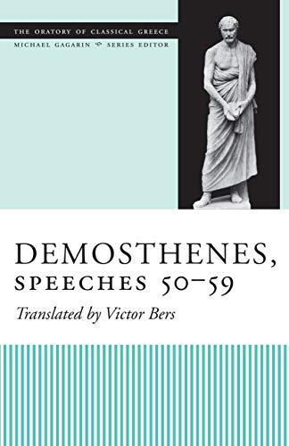 Demosthenes, Speeches 50-59 (Oratory of Classical Greece)