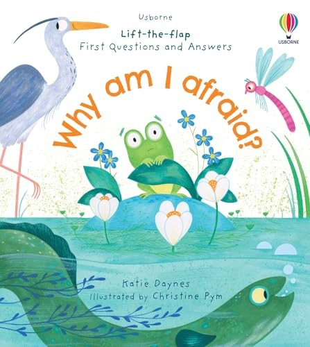 First Questions and Answers: Why am I afraid? (First Questions and Answers) [Board book]