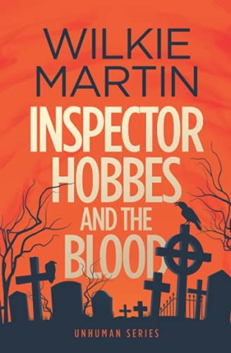 Inspector Hobbes and the Blood: A Fast-paced Comedy Crime Fantasy (Unhuman)