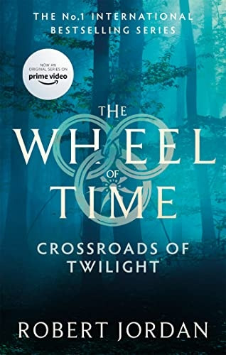 Crossroads Of Twilight: Book 10 of the Wheel of Time (Now a major TV series) (Wheel of Time)