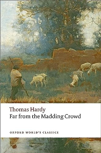 Far from the Madding Crowd (Oxford World's Classics)