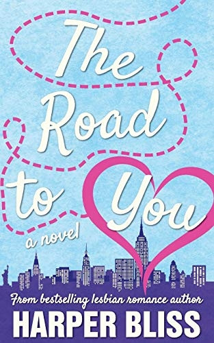 The Road to You: A  - Lesbian Romance Novel