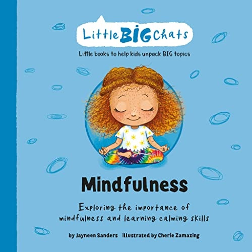 Mindfulness: Exploring the  - importance of mindfulness  - and learning calming skills -  (Little Big Chats)