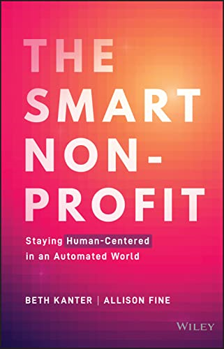 The Smart Nonprofit - Staying Human-Centered In An Automated World