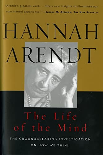 The Life of the Mind: Thinking: Vols 1&2 (Harvest/HBJ Book)
