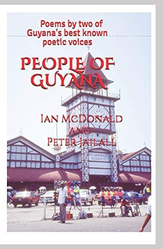 People Of Guyana: Poems By Two of Guyana's Best Known Poetic Voices