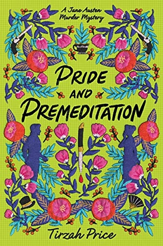 Pride and Premeditation (Jane Austen Murder Mysteries)
