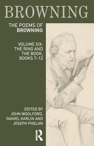 The Poems of Robert Browning: Volume Six: The Ring and the Book, Books 7-12 (Longman Annotated English Poets)