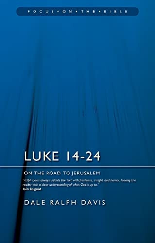 Luke 14-24: On the Road to Jerusalem (Focus on the Bible)