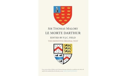 Sir Thomas Malory: Le Morte Darthur: The Definitive Original Text Edition