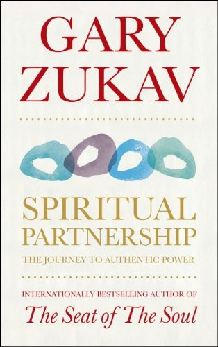 Spiritual Partnership: The Journey to Authentic Power